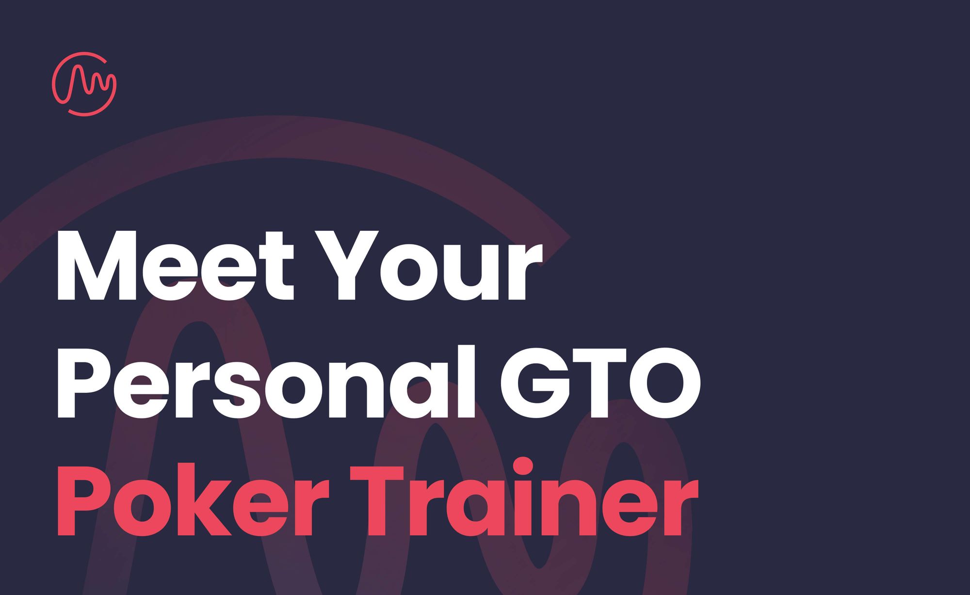 Meet Your Personal GTO Poker Trainer