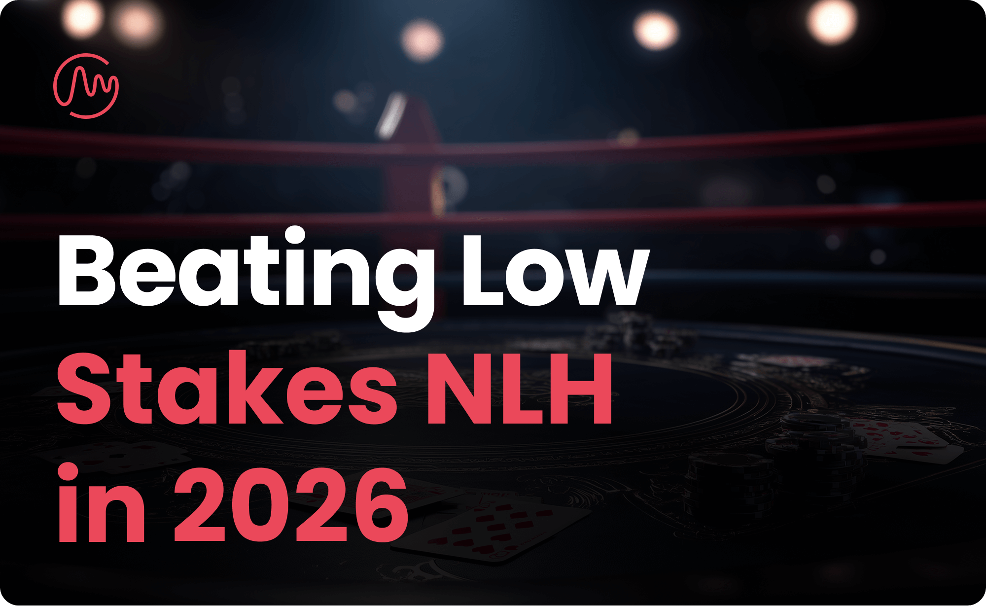 Beating Low and Mid Stakes NLH in 2026