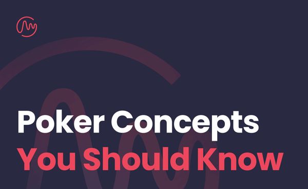 Poker Concepts You Should Know (Before Using A Solver)