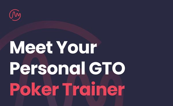 Meet Your Personal GTO Poker Trainer